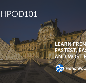 FrenchPod101 – Learn French Online